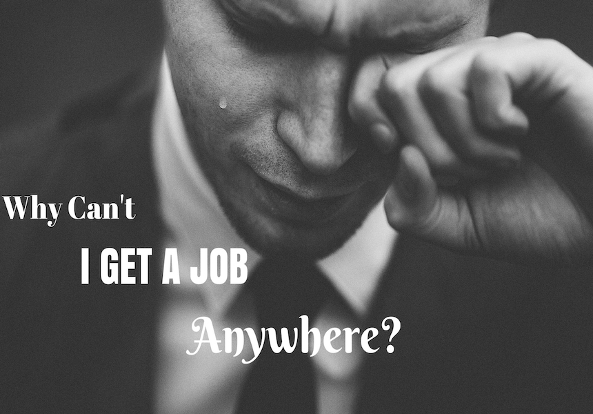 Why Can't I Land A job? Here are Common Reasons And Solutions